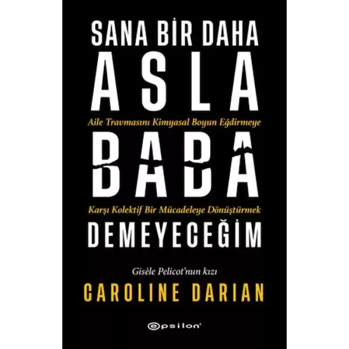 Sana Bir Daha Asla Baba Demeyeceğim