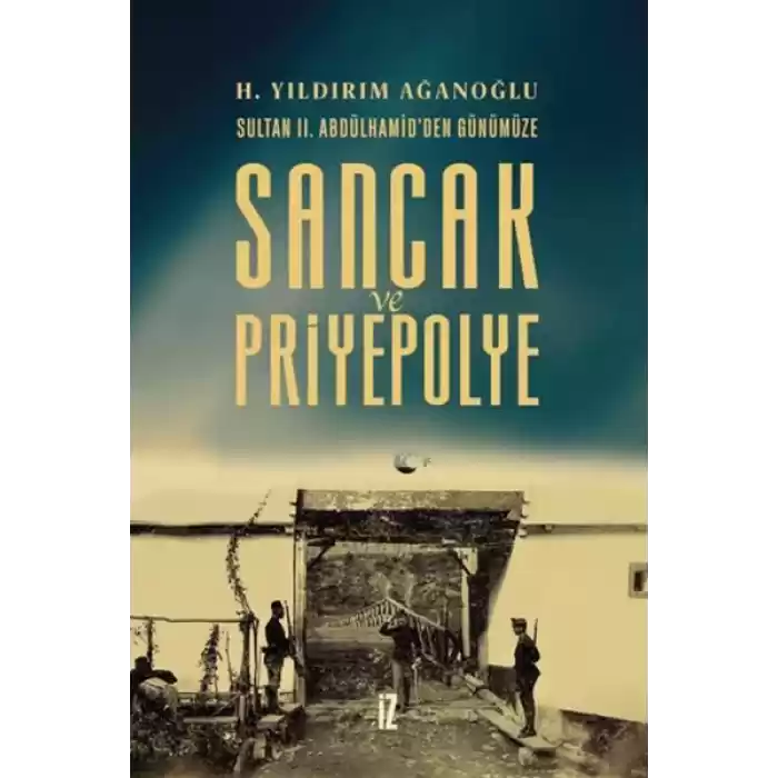 Sancak ve Priyepolye Sultan II. Abdülhamidden Günümüze