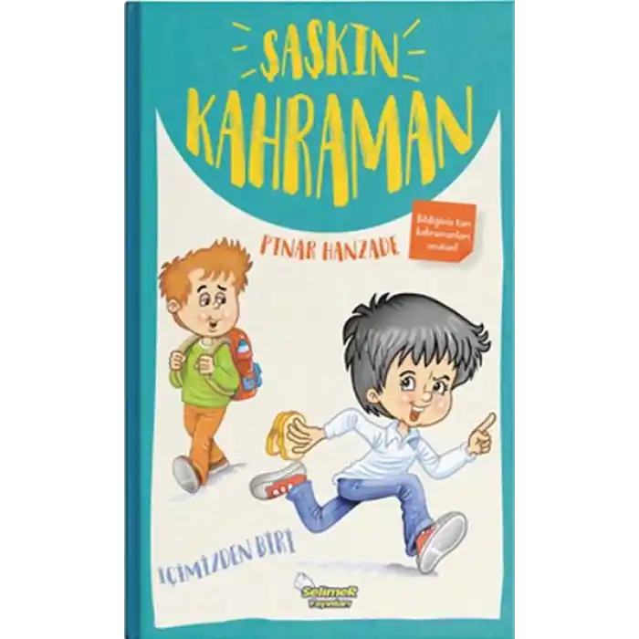 Şaşkın Kahraman, İlk Macera