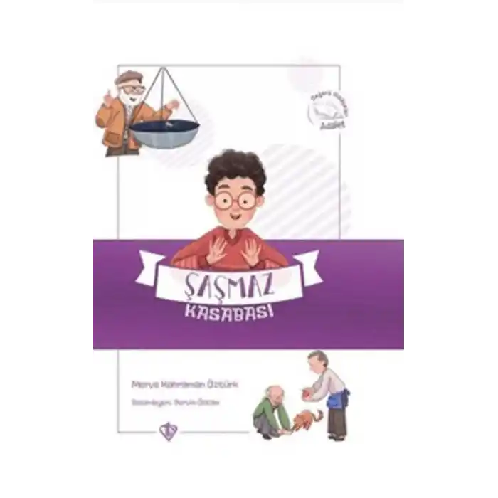 Şaşmaz Kasabası - Değerli Hikayeler Adalet