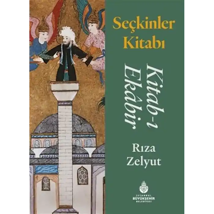 Seçkinler Kitabı - Kitab-ı Ekabir