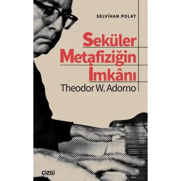 Seküler Metafiziğin İmkanı Theodor W. Adorno