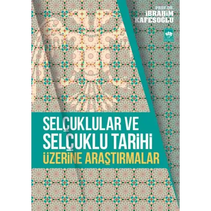 Selçuklular ve Selçuklu Tarihi Üzerine Araştırmalar