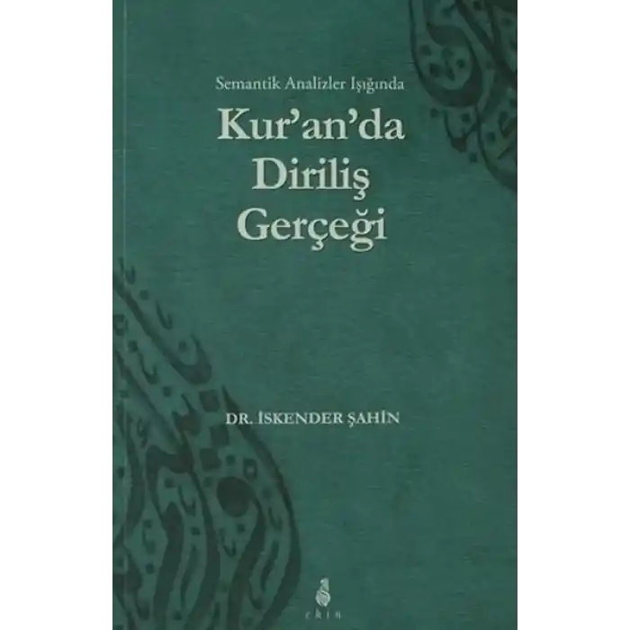 Semantik Analizler Işığında Kuranda Diriliş Gerçeği