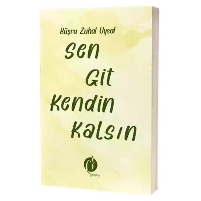 Sen Git Kendin Kalsin