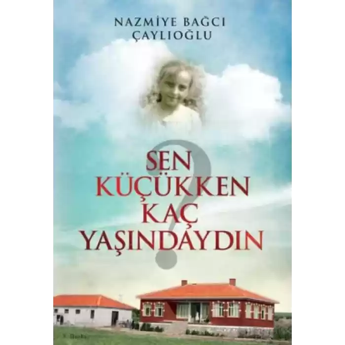 Sen Küçükken Kaç Yaşındaydın
