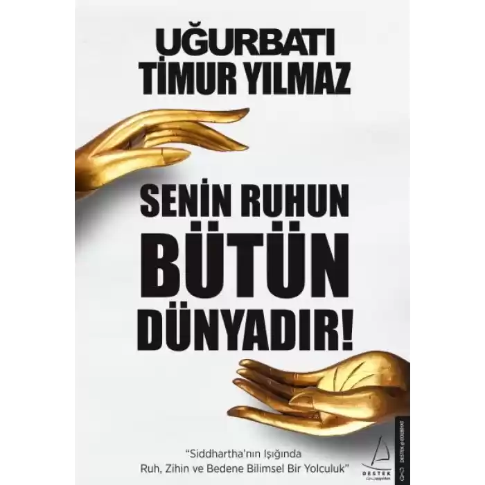 Senin Ruhun Bütün Dünyadır