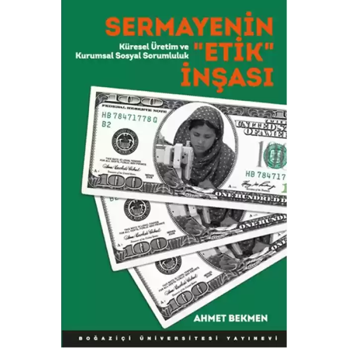 Sermayenin Etik İnşası  Küresel Üretim ve Kurumsal Sosyal Sorumluluk