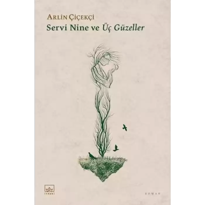 Servi Nine ve Üç Güzeller