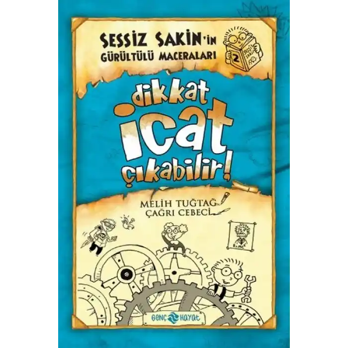 Sessiz Sakinin Gürültülü Maceraları 02 - Dikkat İcat Çıkabilir! (Ciltli)