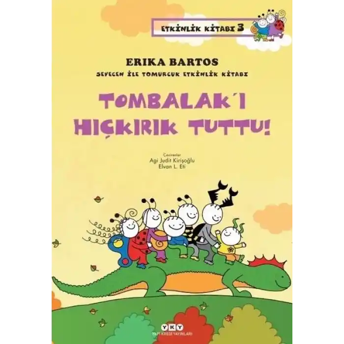 Sevecen ile Tomurcuk Etkinlik Kitabı 03 - Tombalak’ı Hıçkırık Tuttu!