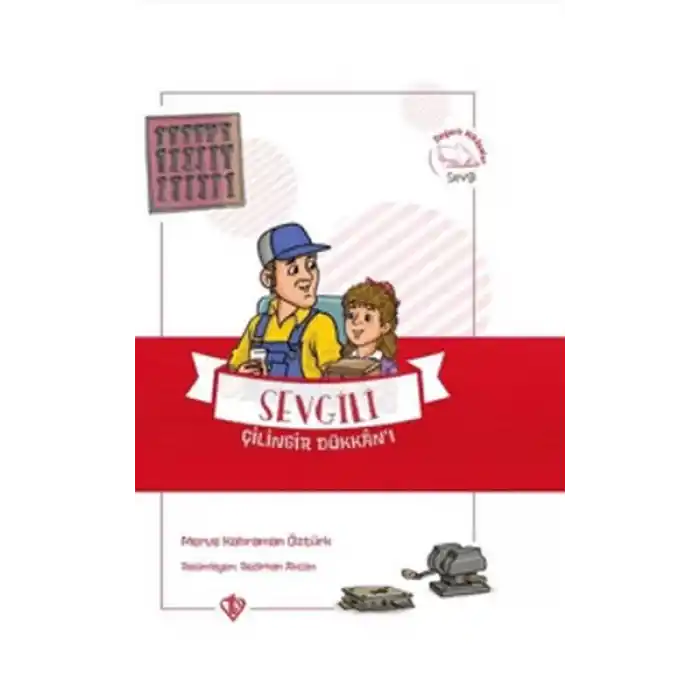 Sevgili Çilingir Dükkanı - Değerli Hikayeler Sevgi