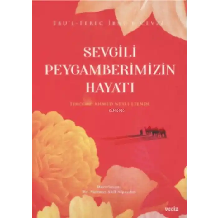 Sevgili Peygamberimizin Hayatı