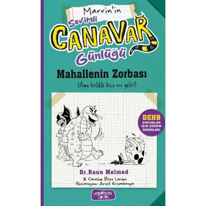 Sevimli Canavar Günlüğü - Mahallenin Zorbası