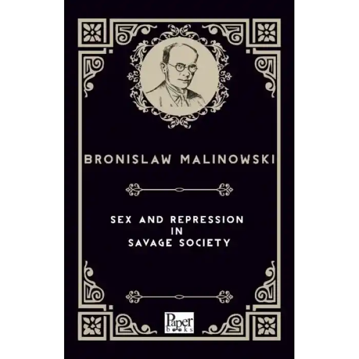 Sex and Repression in Savage Society (İngilizce Kitap)