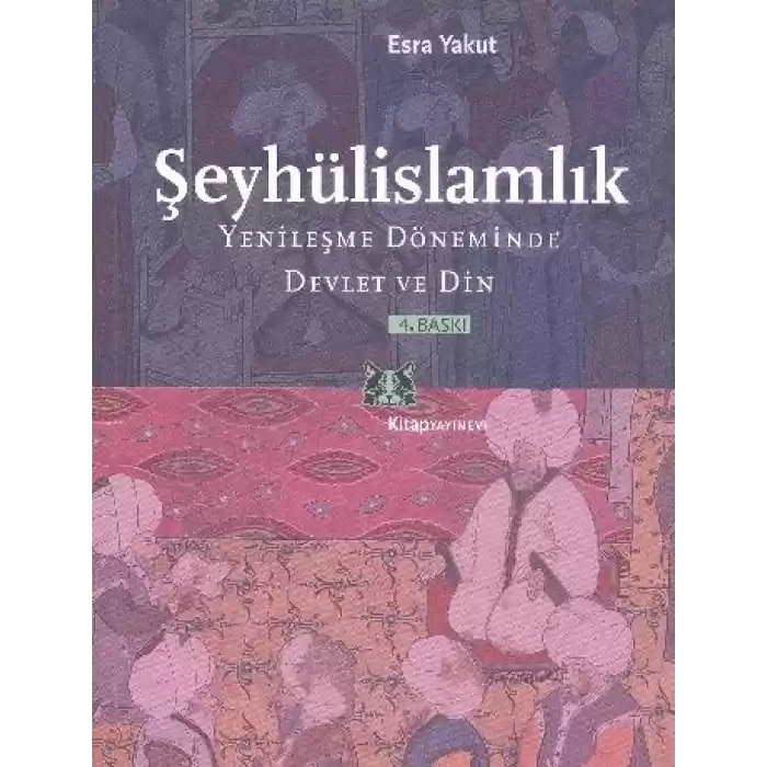Şeyhülislamlık Yenileşme Döneminde Devlet ve Din