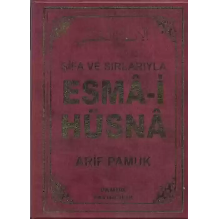 Şifa ve Sırlarıyla Esma-i Hüsna (Dua 113)