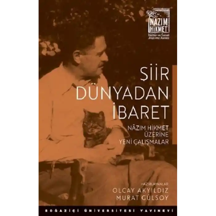 Şiir Dünyadan İbaret Nazım Hikmet Üzerine Yeni Çalışmalar