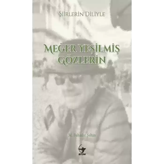 Şiirlerin Diliyle Meğer Yeşilmiş Gözlerin