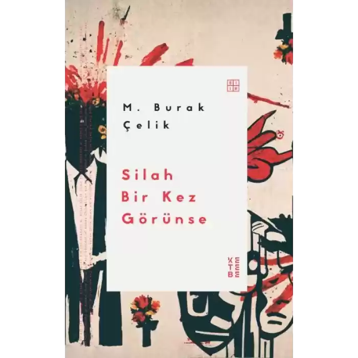 Silah Bir Kez Görünse