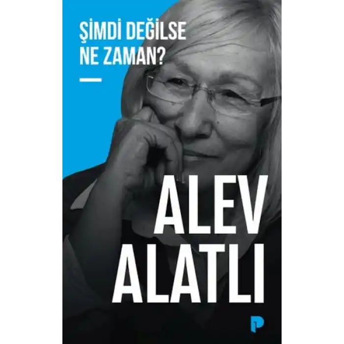 Şimdi Değilse Ne Zaman?