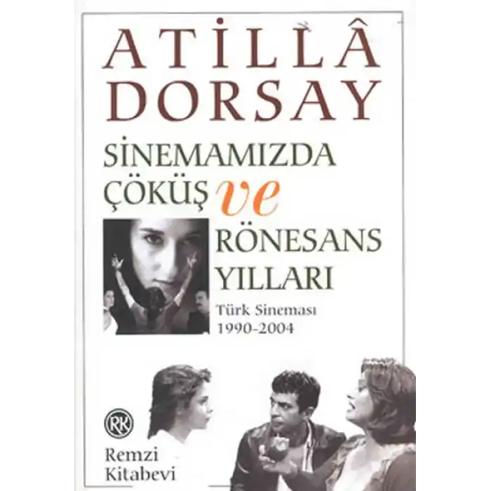 Sinemamızda Çöküş ve Rönasans Yılları