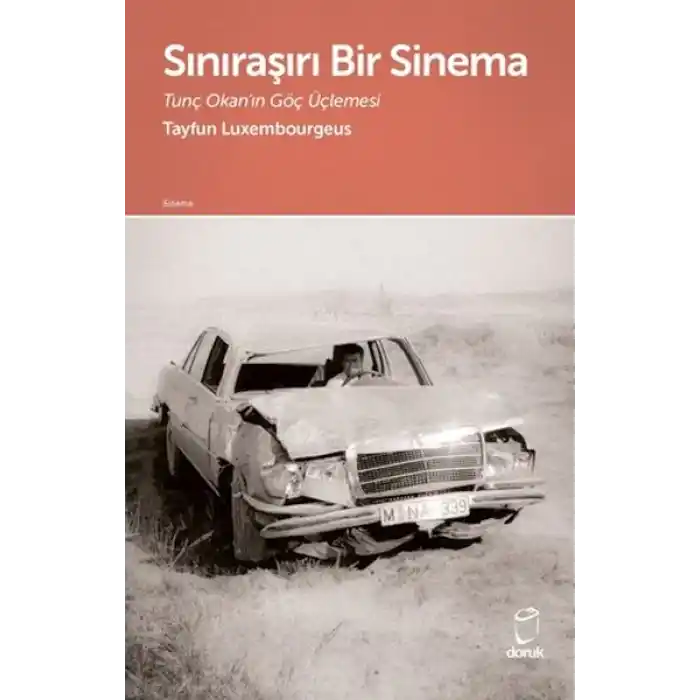 Sınıraşırı Bir Sinema Tunç Okanın Göç Üçlemesi