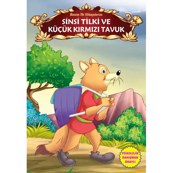 Sinsi Tilki ve Küçük Kırmızı Tavuk - Benim İlk Hikayelerim
