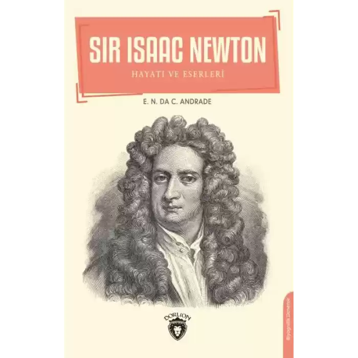Sir Isaac Newton - Hayatı ve Eserleri