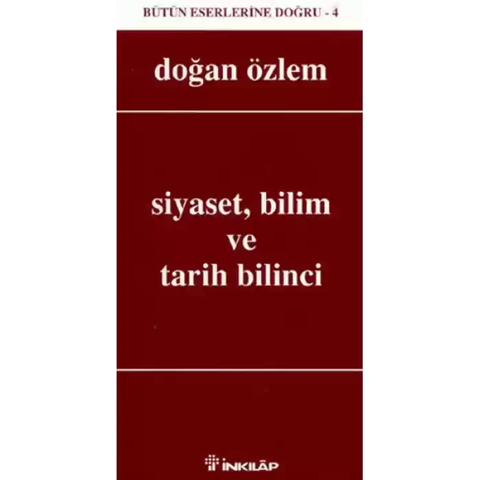 Siyaset, Bilim ve Tarih Bilinci
