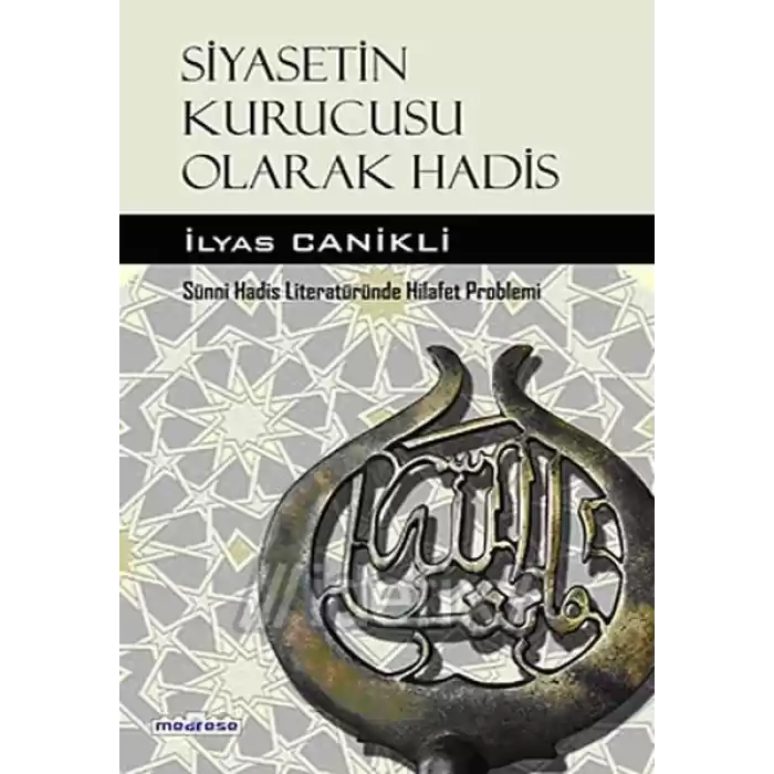 Siyasetin Kurucusu Olarak Hadis