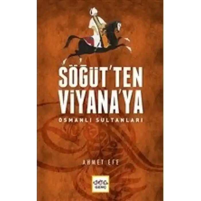 Söğütten Viyanaya Osmanlı Sultanları