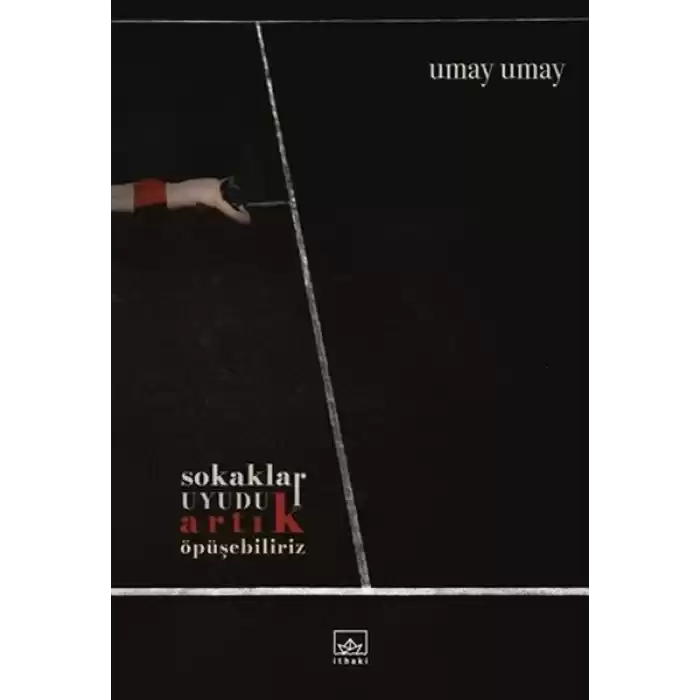 Sokaklar Uyudu Artık Öpüşebiliriz