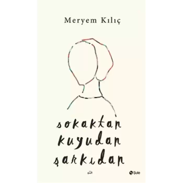Sokaktan Kuyudan Şarkıdan