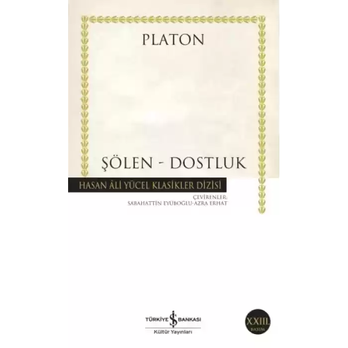 Şölen - Dostluk - Hasan Ali Yücel Klasikleri