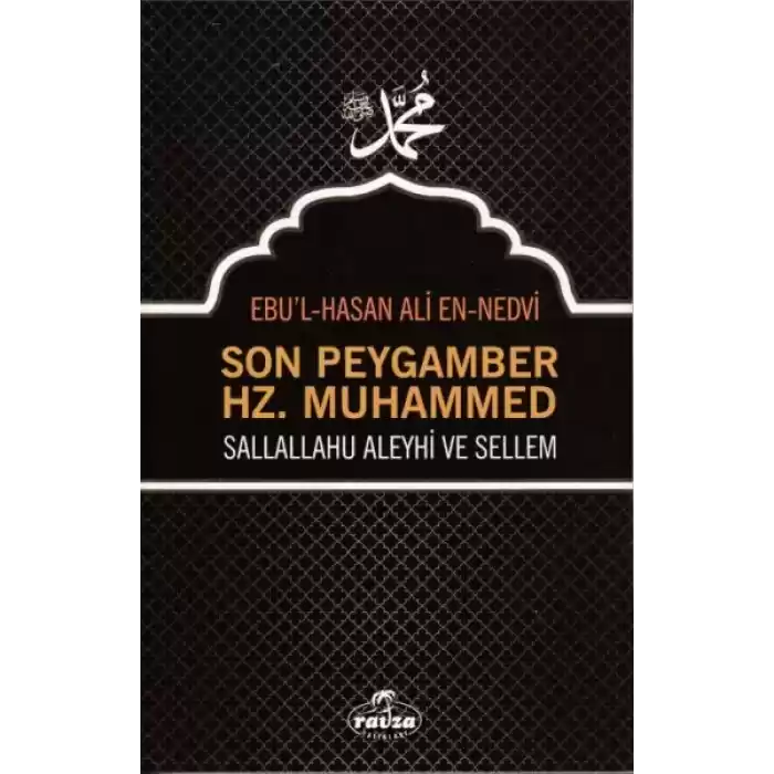 Son Peygamber Hz. Muhammed Sallahü Aleyhi ve Sellem