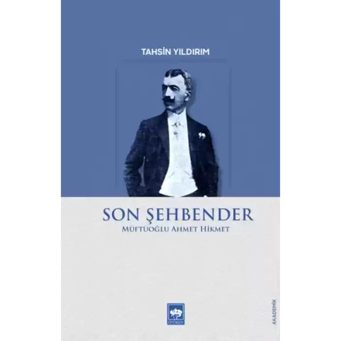 Son Şehbender - Müftüoğlu Ahmet Hikmet