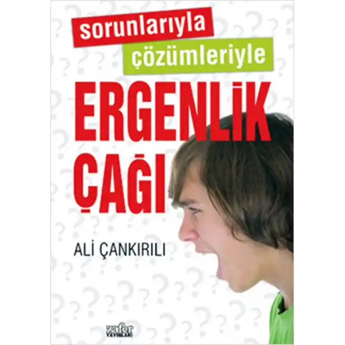 Sorunlarıyla Çözümleriyle Ergenlik Çağı