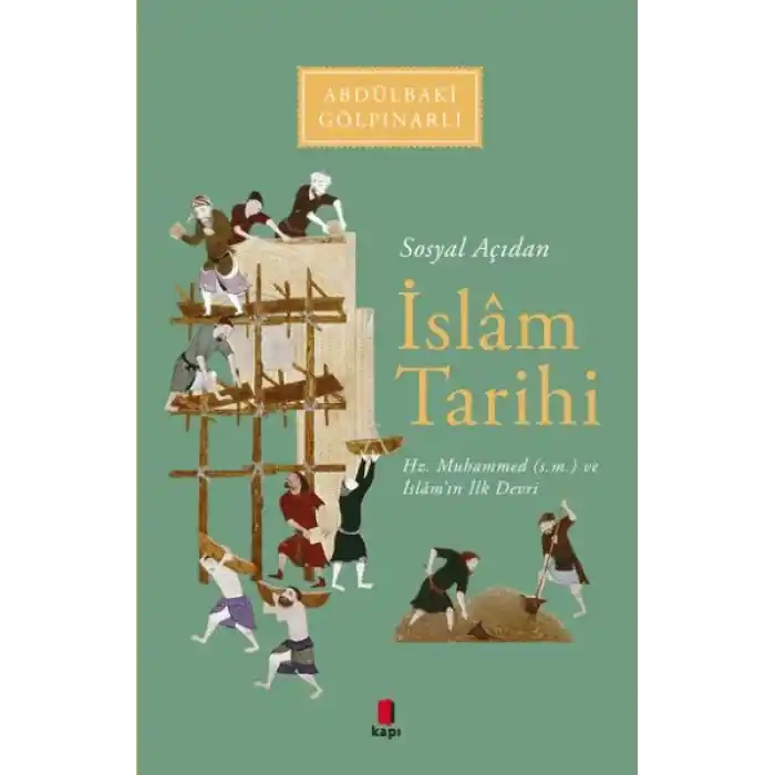 Sosyal Açıdan İslam Tarihi Hz. Muhammed (s.m.) ve İslamın İlk Devri