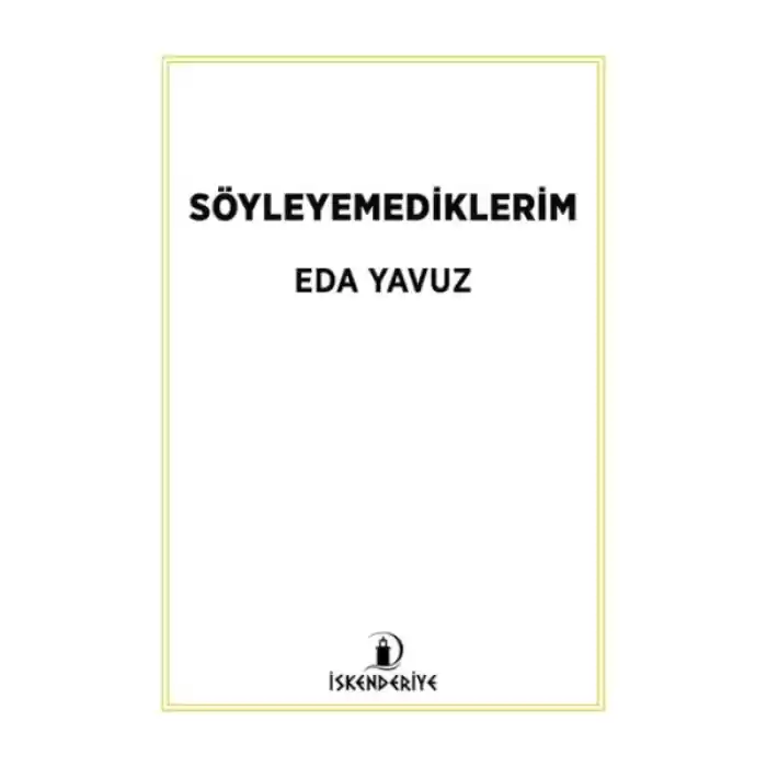 Söyleyemediklerim