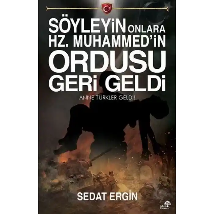 Söyleyin Onlara Hz. Muhammedin Ordusu Geri Geldi
