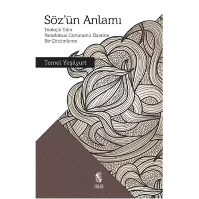 Sözün Anlamı  Teolojik Dilin Paradoksal Görünümü Üzerine Bir Çözümleme