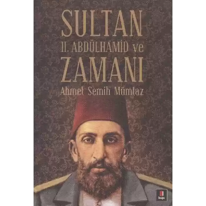 Sultan II.Abdülhamit ve Zamanı
