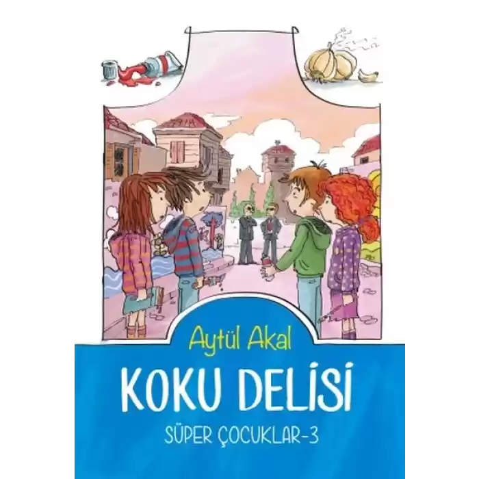 Süper Çocuklar 3 - Koku Delisi