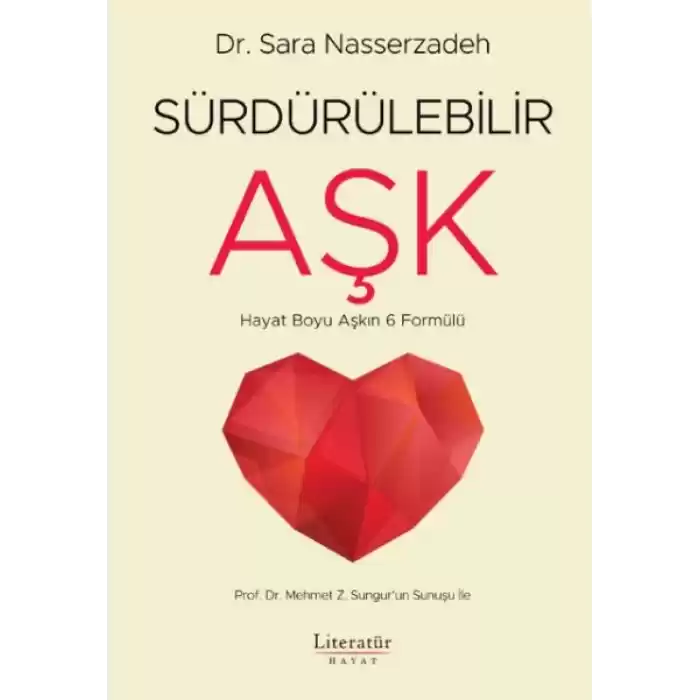 Sürdürülebilir Aşk - Hayat Boyu Aşkın 6 Formülü