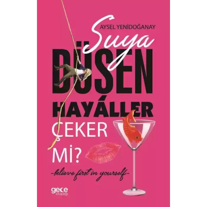 Suya Düşen Hayaller Çeker mi?