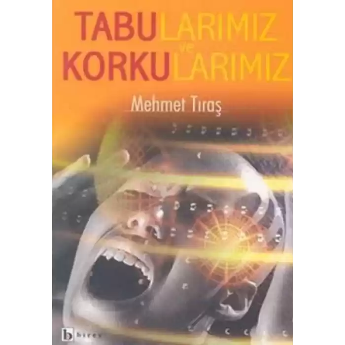 Tabularımız ve Korkularımız