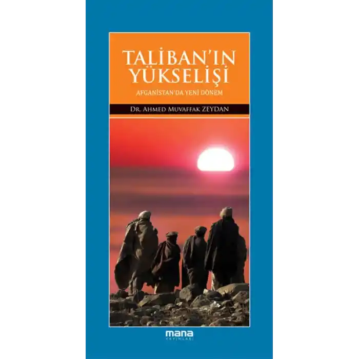 Talibanın Yükselişi  Afganistanda Yeni Dönem