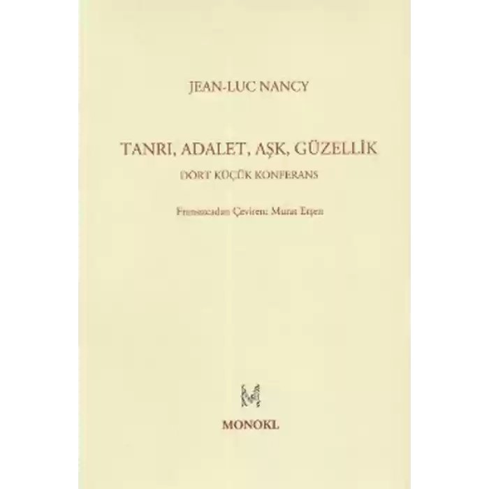 Tanrı, Adalet, Aşk, Güzellik  Dört Küçük Konferans