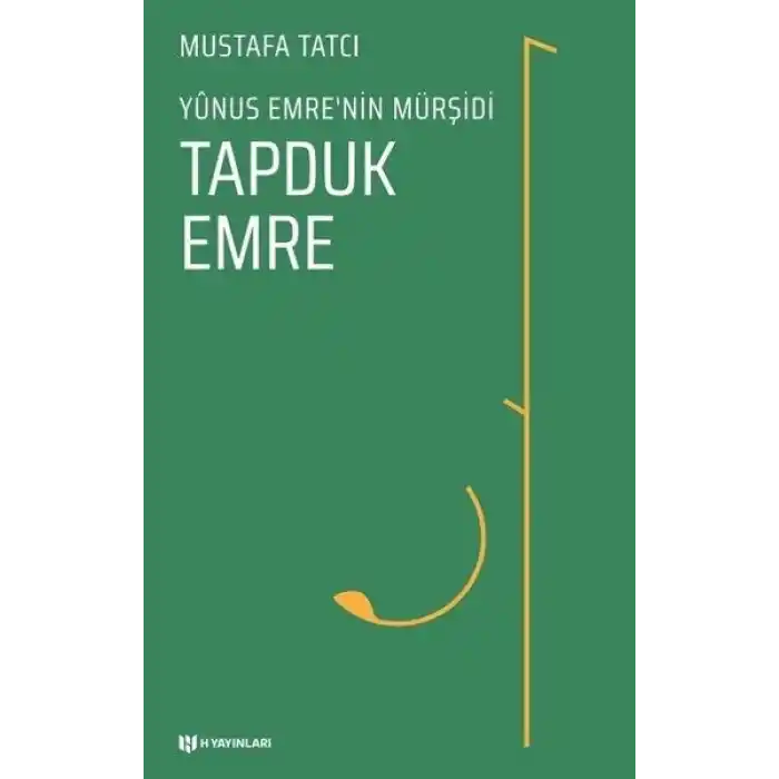 Tapduk Emre - Yunus Emrenin Mürşidi